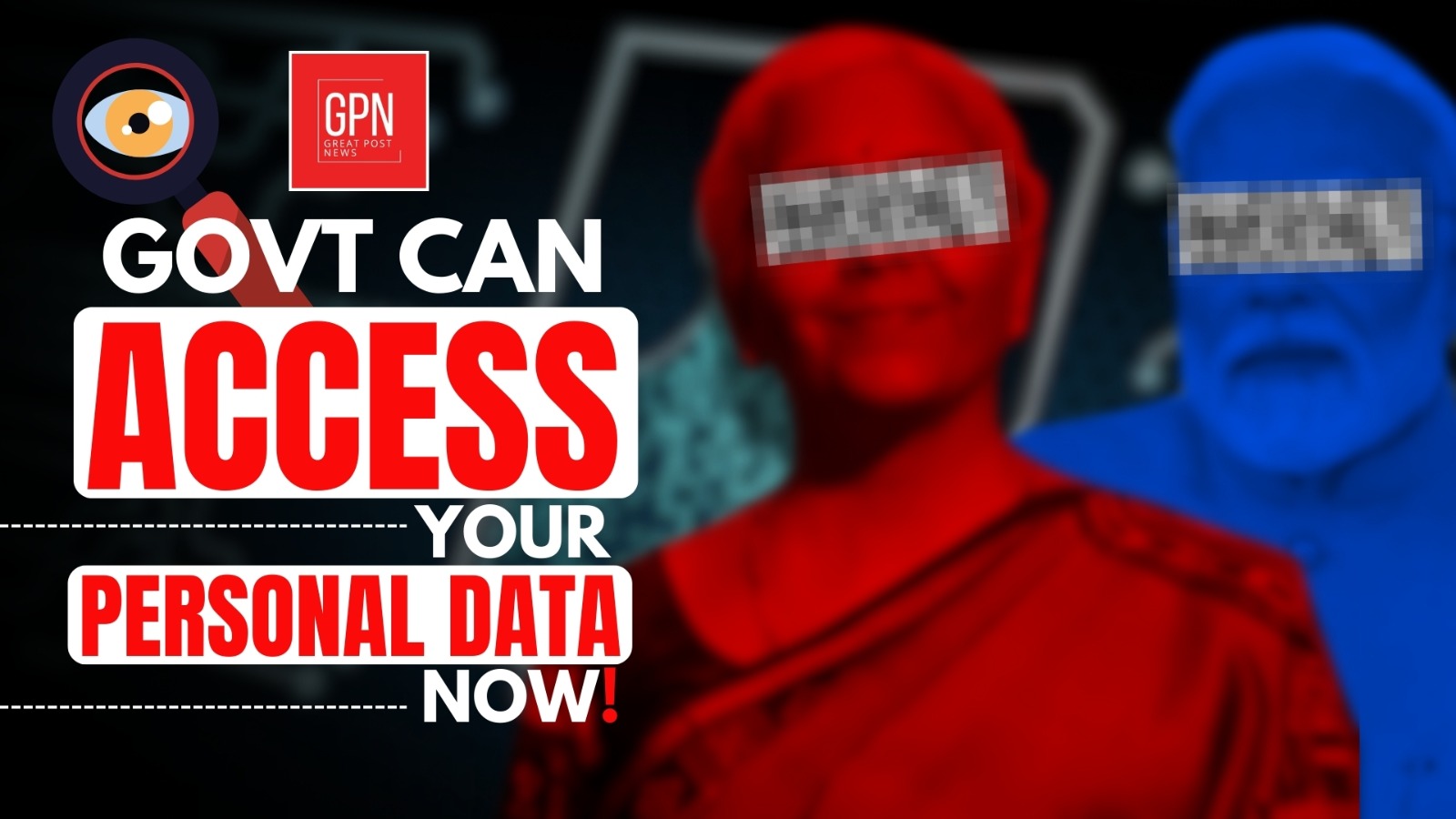 Alert! The government can now spy in Your Personal Life | Great Post News