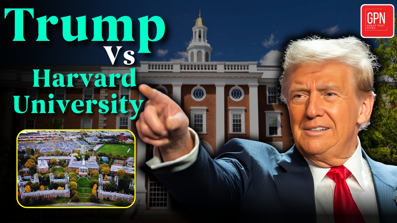 Trump - Harvard Funding : ट्रंप प्रशासन पर हार्वर्ड का 2 अरब डॉलर का मुक़दमा || Great Post News