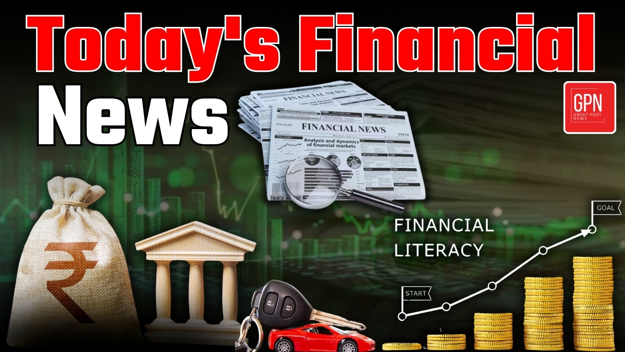 Today's Financial News  || Great Post News