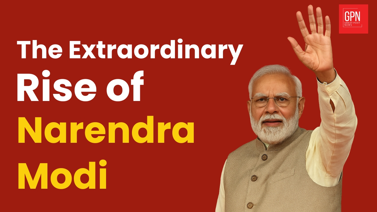 The Extraordinary Rise of Narendra Modi || Great Post News || #pmmodi