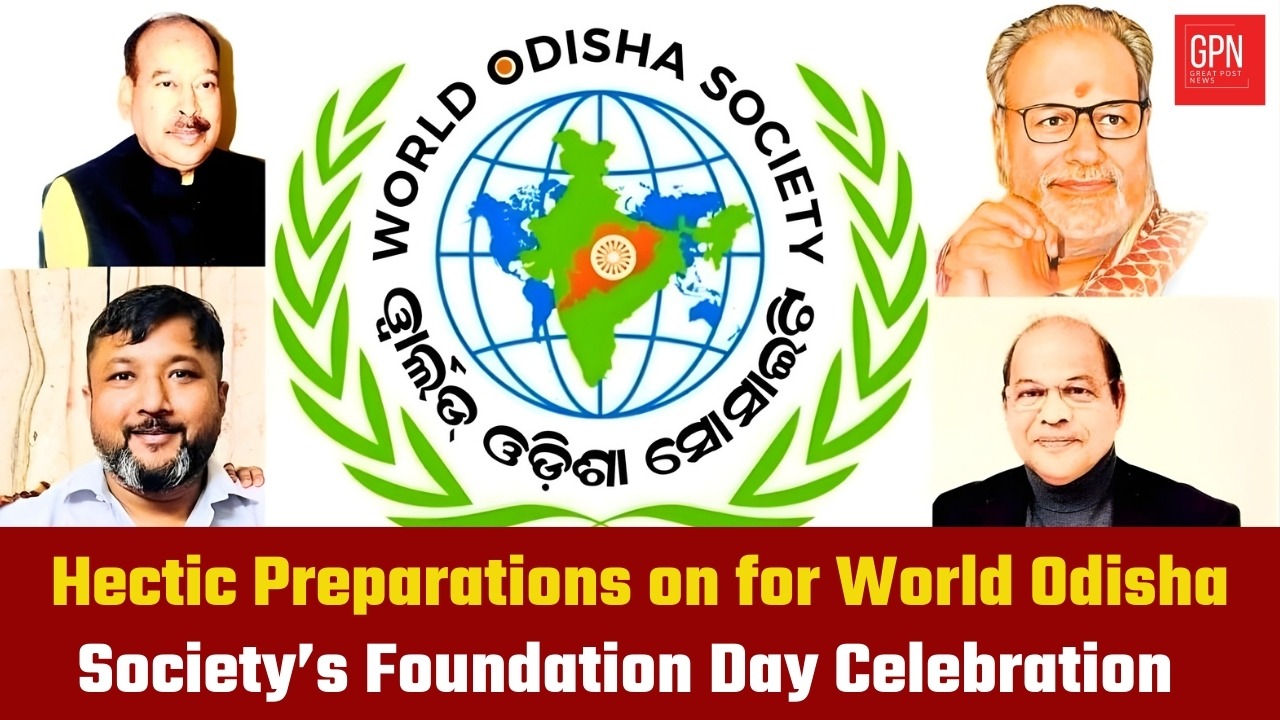 Hectic Preparations Underway for World Odisha Society’s Foundation Day Celebrations |Great Post News